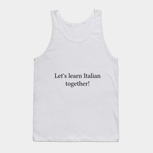 Let's learn Italian together! Tank Top